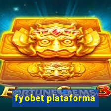 fyobet plataforma